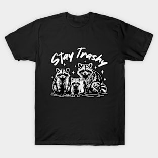 Stay Trashy Possum Raccoon T-Shirt